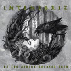 In Tenebriz : As the Spring Uncover Pain